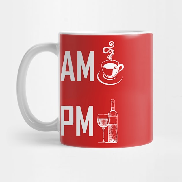 AM Coffee Lover, PM Wine Lover by JB's Design Store